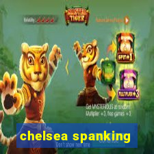 chelsea spanking